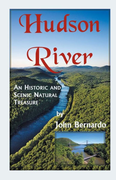 Hudson River: A Scenic And Historic Natural Treasure: A Scenic And Historic Natural Treasure