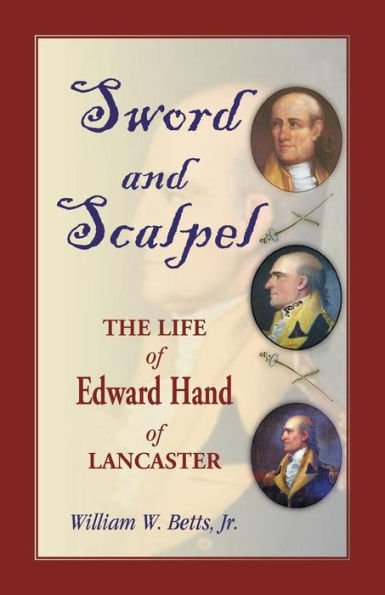 Sword And Scalpel: The Life Of Edward Hand Of Lancaster