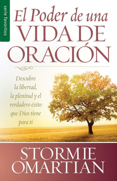 El Poder De Una Vida De Oraci?n - Serie Favoritos (Spanish Edition)