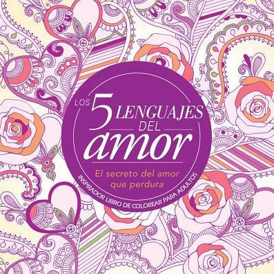Los 5 Lenguajes Del Amor: Libro De Colorear Para Adultos (Spanish Edition)