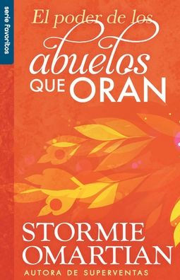 El Poder De Los Abuelos Que Oran - Serie Favoritos (Spanish Edition)