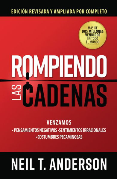 Rompiendo Las Cadenas, Edición Ampliada Y Revisada (Spanish Edition)