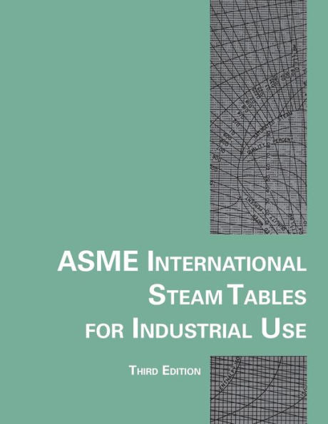Asme International Steam Tables For Industrial Use (Crtd)