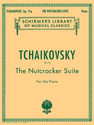 The Nutcracker Suite For The Piano, Op. 71A (Library Vol. 1447)