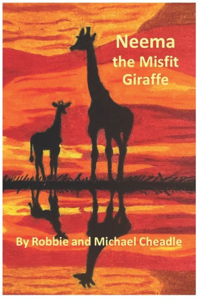 Neema The Misfit Giraffe (Southern African Safari Adventures)