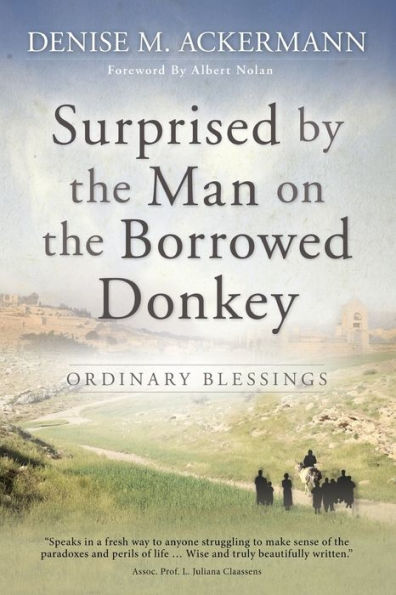 Surprised By The Man On The Borrowed Donkey: Ordinary Blessings