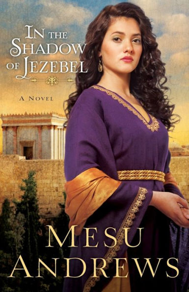 In The Shadow Of Jezebel: A Novel