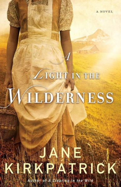 A Light In The Wilderness: A Novel