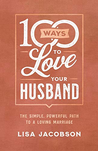 100 Ways to Love Your Husband