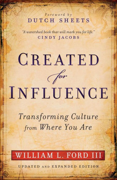 Created For Influence: Transforming Culture From Where You Are