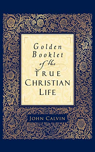 Golden Booklet Of The True Christian Life - 9780801065286