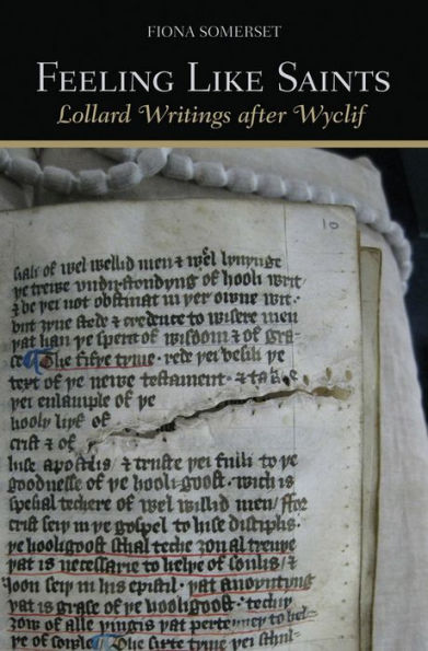 Feeling Like Saints: Lollard Writings After Wyclif