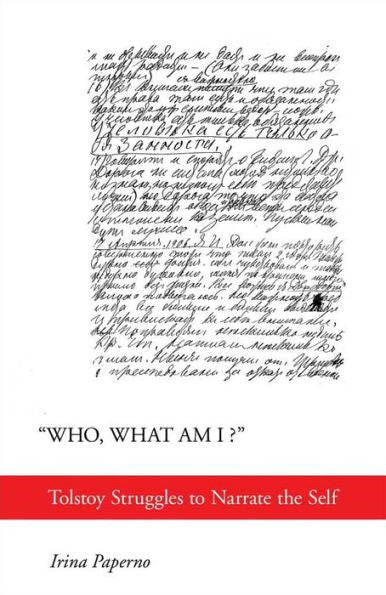 Who, What Am I?: Tolstoy Struggles To Narrate The Self