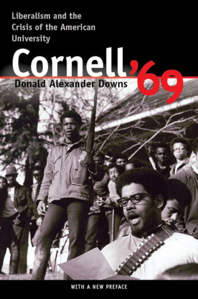 Cornell '69: Liberalism And The Crisis Of The American University