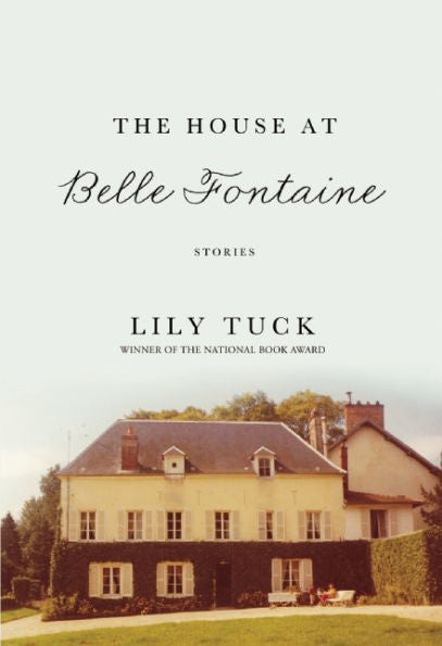 The House At Belle Fontaine: Stories