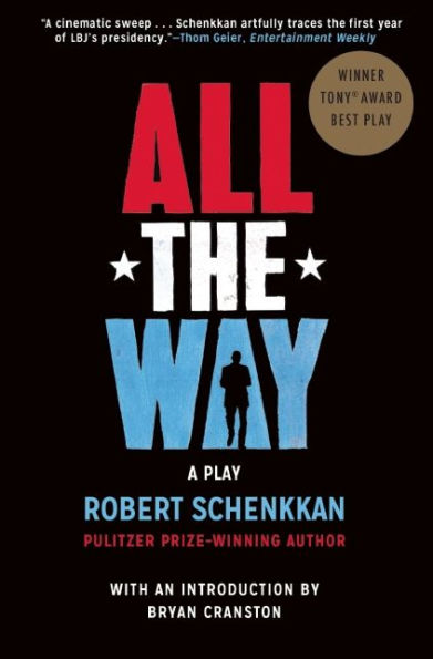All The Way: A Play