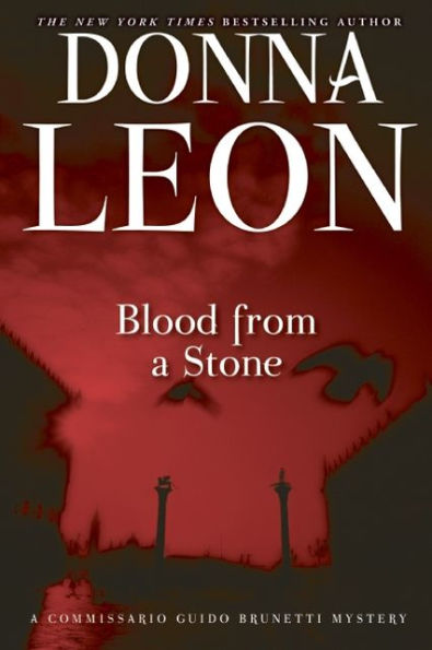 Blood From A Stone: A Commissario Guido Brunetti Mystery (The Commissario Guido Brunetti Mysteries, 14)