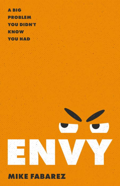 Envy: A Big Problem You Didn'T Know You Had