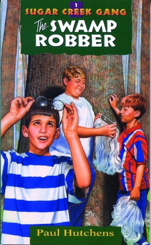 The Swamp Robber (Sugar Creek Gang, Book 1) (Volume 1)