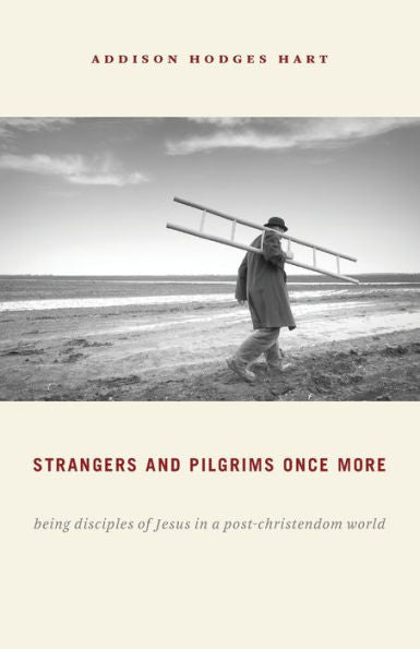Strangers And Pligrims Once More: Being Disciples Of Jesus In A Post-Christendom World