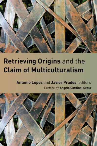 Retrieving Origins And The Claim Of Multiculturalism