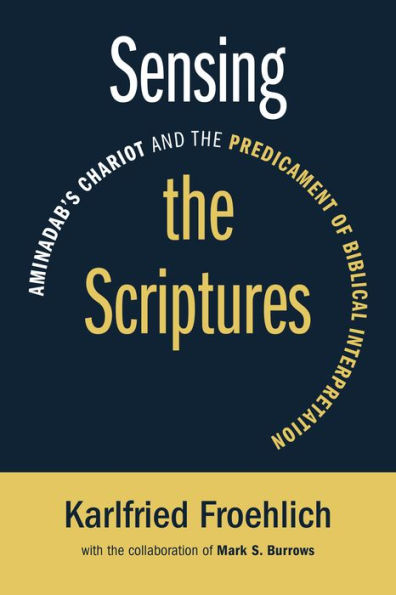Sensing The Scriptures: Aminadab'S Chariot And The Predicament Of Biblical Interpretation