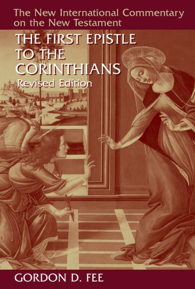 The First Epistle To The Corinthians, Revised Edition (New International Commentary On The New Testament (Nicnt))