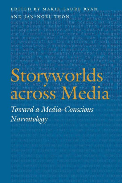 Storyworlds Across Media: Toward A Media-Conscious Narratology (Frontiers Of Narrative)