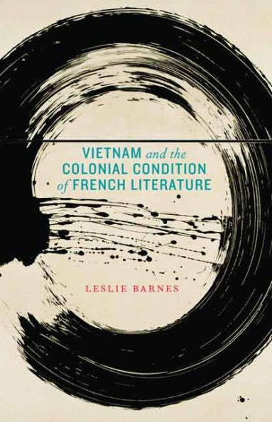 Vietnam And The Colonial Condition Of French Literature
