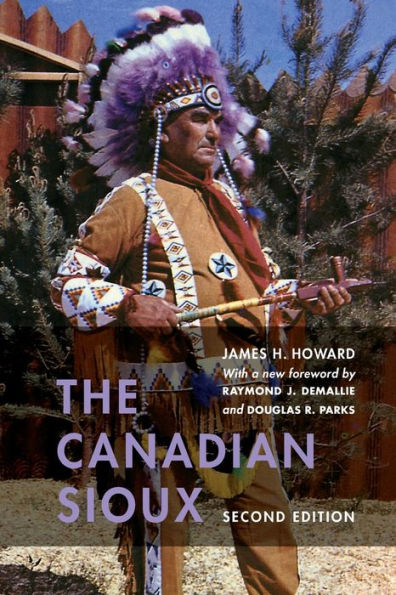The Canadian Sioux (Studies In The Anthropology Of North American Indians)