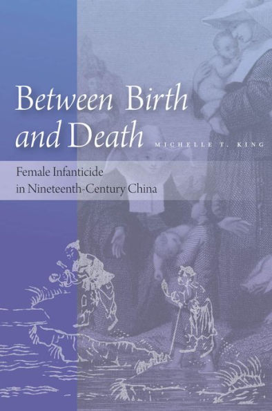 Between Birth And Death: Female Infanticide In Nineteenth-Century China