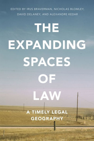 The Expanding Spaces Of Law: A Timely Legal Geography