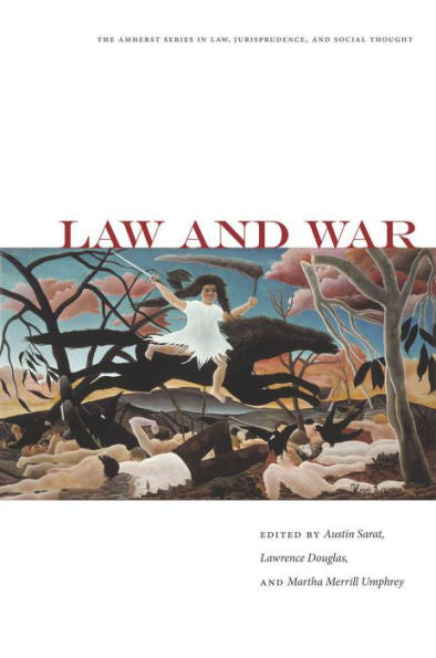 Law And War (The Amherst Series In Law, Jurisprudence, And Social Thought)