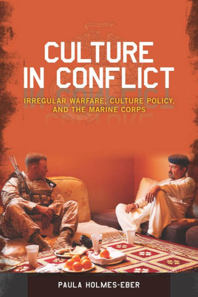 Culture In Conflict: Irregular Warfare, Culture Policy, And The Marine Corps