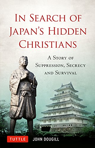In Search Of Japan's Hidden Christians: A Story Of Suppression, Secrecy And Survival