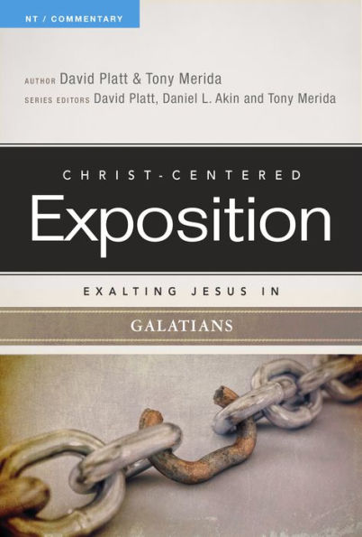Exalting Jesus In Galatians (Christ-Centered Exposition Commentary)