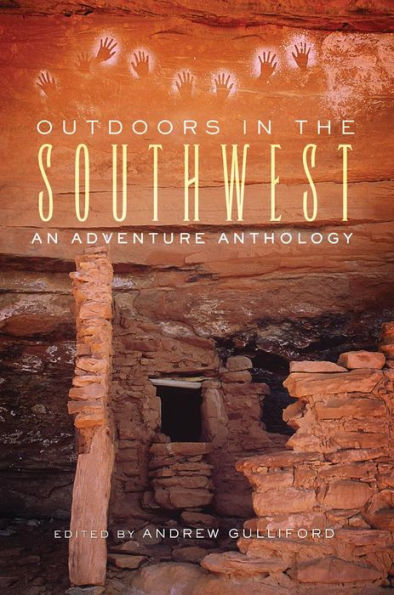 Outdoors In The Southwest: An Adventure Anthology