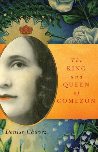 The King And Queen Of Comez?n (Volume 13) (Chicana And Chicano Visions Of The Am?ricas Series)