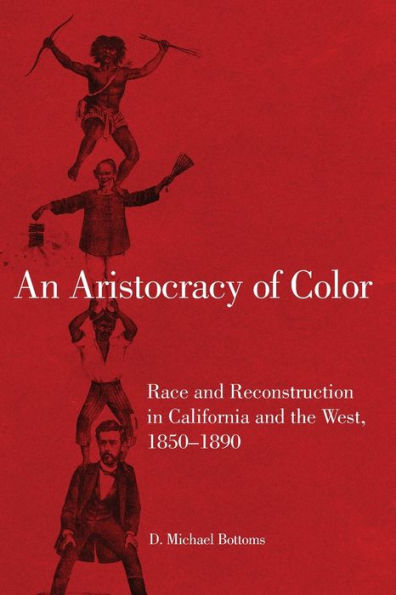 An Aristocracy Of Color (Race And Culture In The American West Series) (Volume 5)