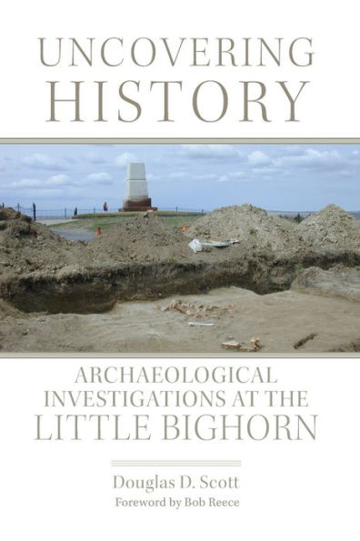 Uncovering History: Archaeological Investigations At The Little Bighorn