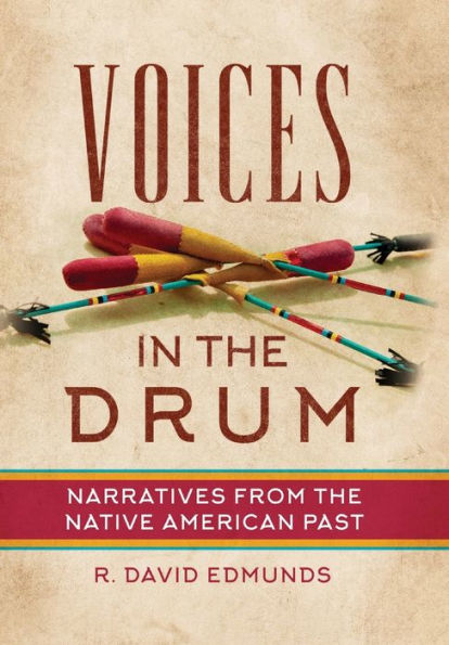 Voices In The Drum: Narratives From The Native American Past