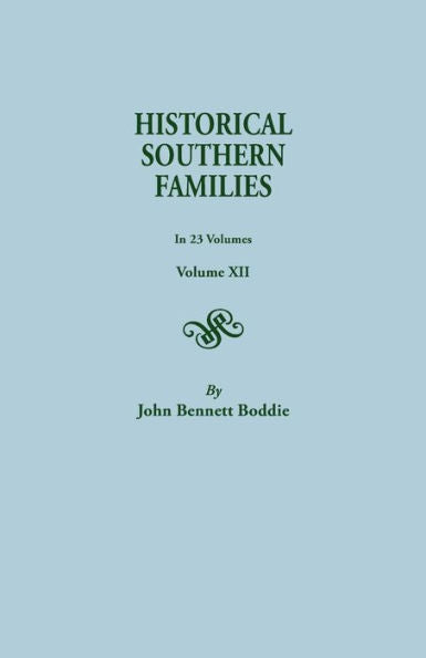 Historical Southern Families.In 23 Volumes. Volume Xii
