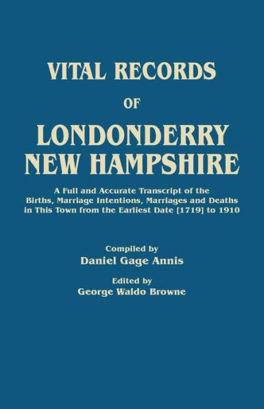 Vital Records Of Londonderry, New Hampshire, 1719-1910