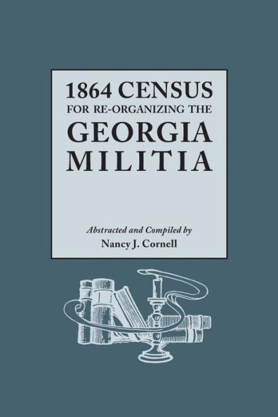 1864 Census For Re-Organizing The Georgia Militia