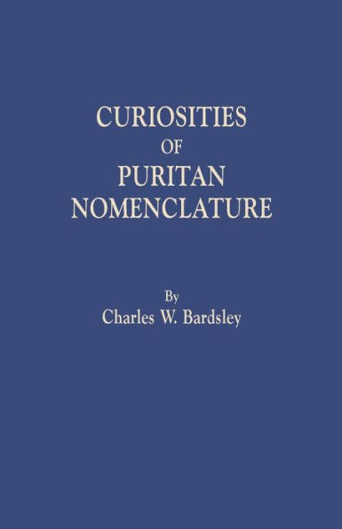 Curiosities Of Puritan Nomenclature