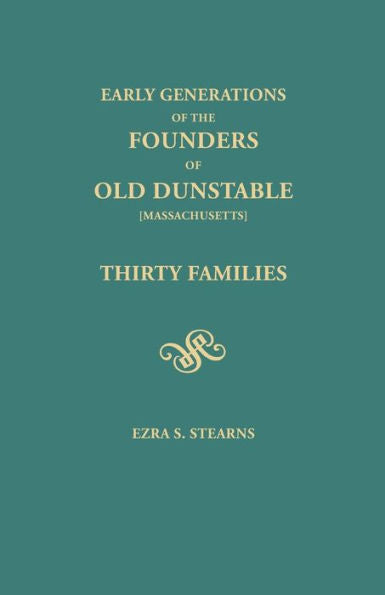 Early Generations Of The Founders Of Old Dunstable, Thirty Families: Thirty Families