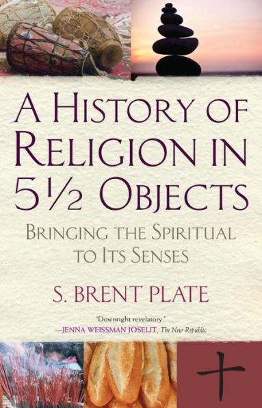 A History Of Religion In 5? Objects: Bringing The Spiritual To Its Senses