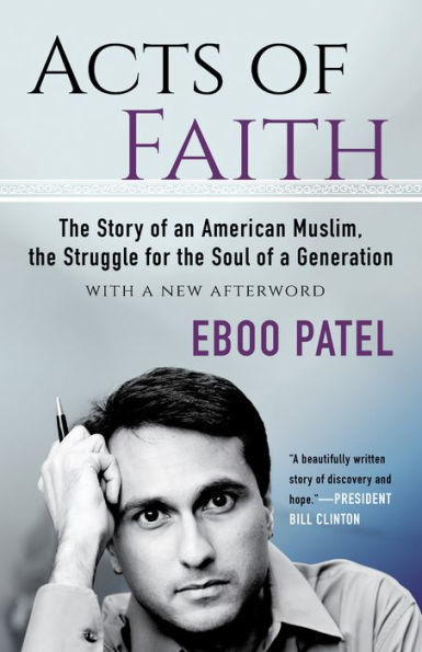 Acts Of Faith: The Story Of An American Muslim, In The Struggle For The Soul Of A Generation