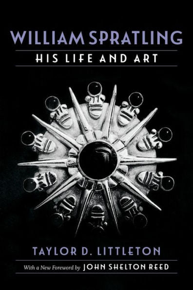 William Spratling, His Life And Art (Southern Biography Series)