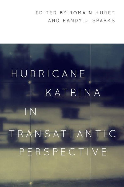 Hurricane Katrina In Transatlantic Perspective